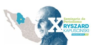 Chihuahua será sede del Décimo Seminario de Periodismo Kapuscinski